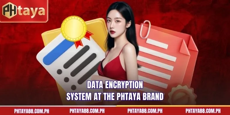 Data encryption system at the PHTAYA brand