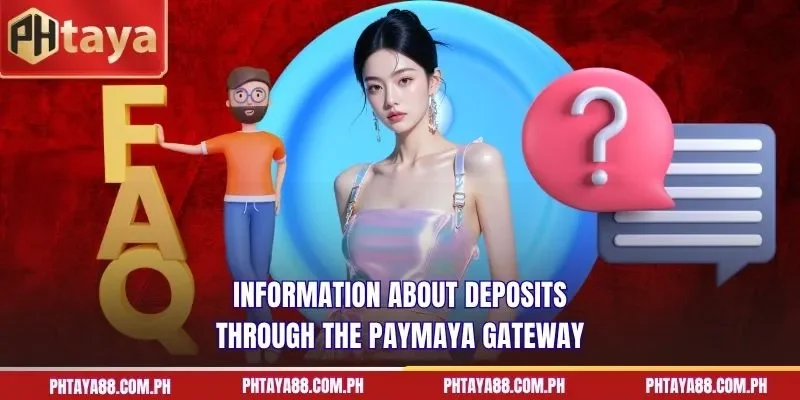 Information about deposits through the PayMaya gateway