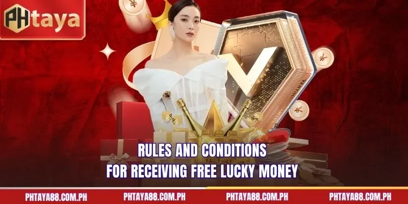  Rules and conditions for receiving free lucky money